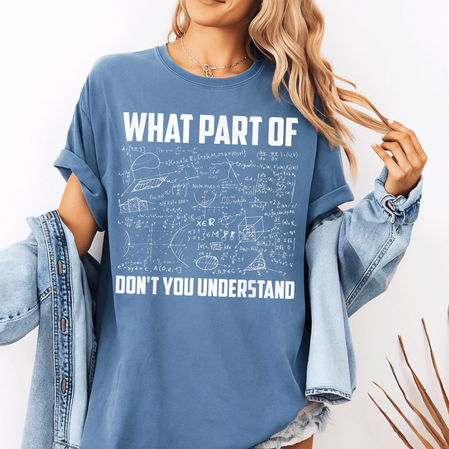 Funny Math Teacher Gift T-Shirt - What Part Of Don't You Understand? Perfect for Math Lovers and Educators - Humor and Style Combined! - 10