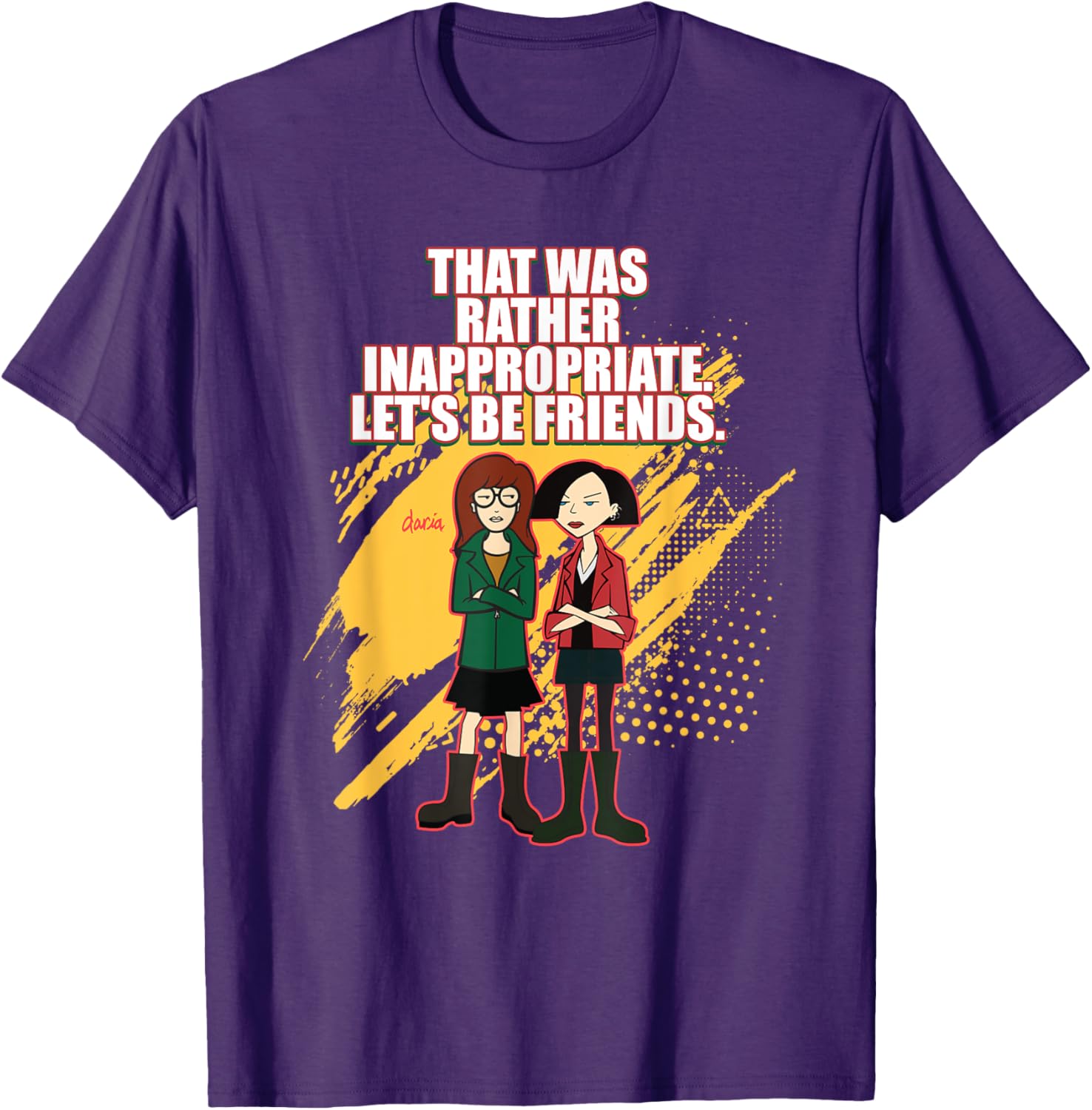 Mademark x Daria T-Shirt: That Was Rather Inappropriate, Let's Be Friends - 8